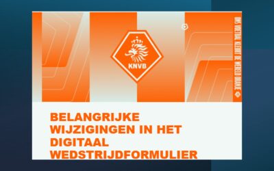 BELANGRIJKE WIJZIGINGEN IN HET DIGITAAL WEDSTRIJDFORMULIER