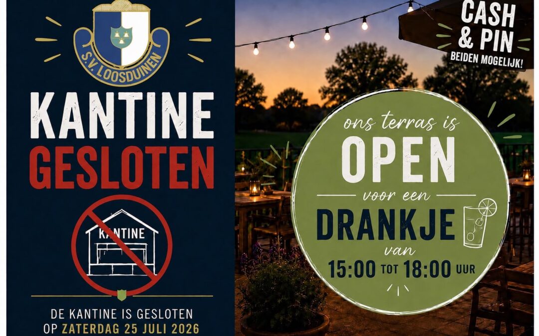 Zaterdag 25 juli 2026: Kantine S.V. Loosduinen gesloten, terras open!